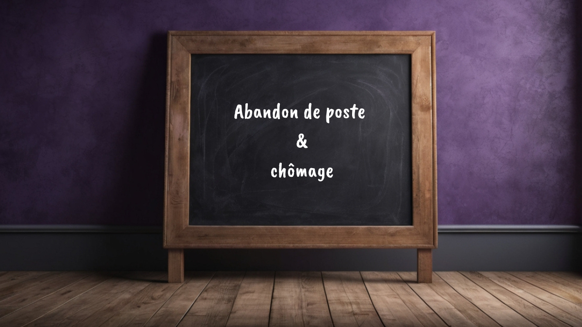 abandon de poste et chômage