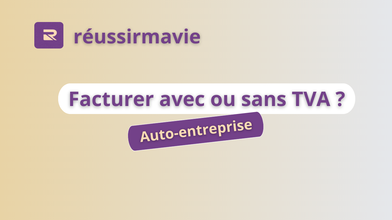 facturer avec ou sans TVA