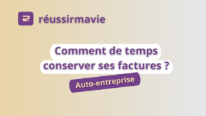 combien de temps conserver ses factures