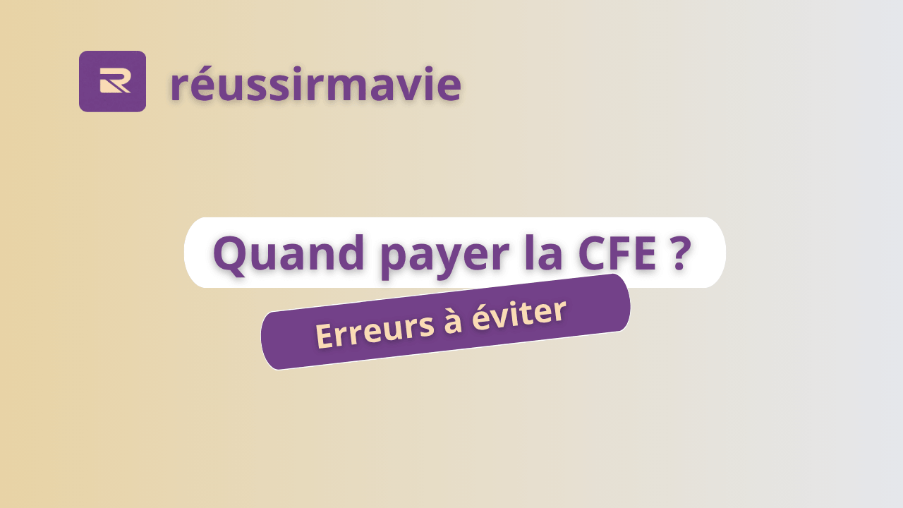 Quand payer la CFE ?
