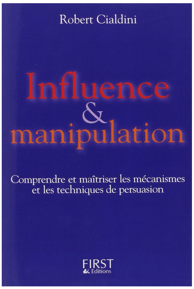 Influence et manipulation Robert Cialdini